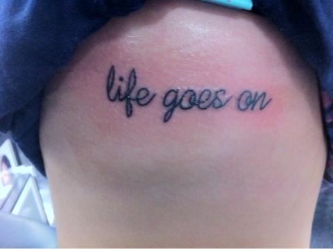 Life Goes On Tattoo