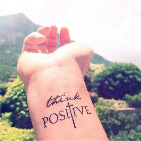 Think Positive Wrist Tattoo